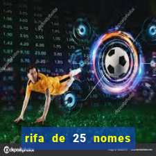 rifa de 25 nomes qual mais sai